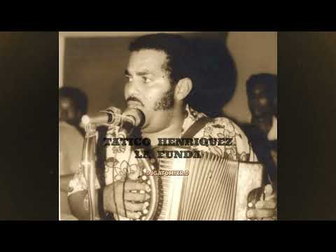 Tatico Henriquez - La Funda (REMASTERIZADO)