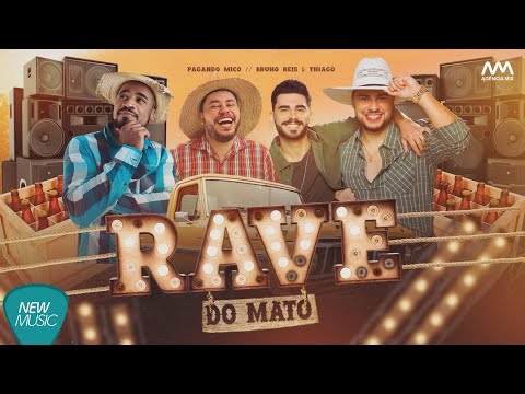 Rave do Mato - Pagando Mico | Bruno Reis e Thiago- ( Sertanejo | Músicas 2022)
