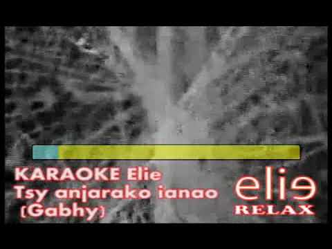 ElieRelax  KARAOKE Elie Tsy anjarako ianao   Ghaby
