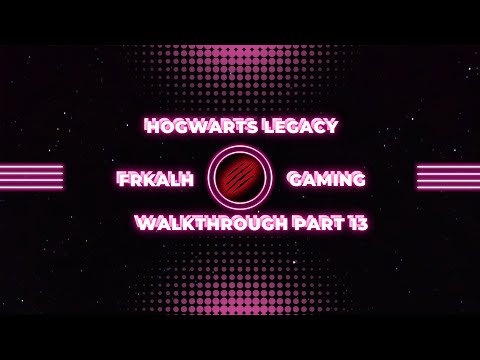 HOGWARTS LEGACY Gameplay Walkthrough Part 13 FULL GAME
