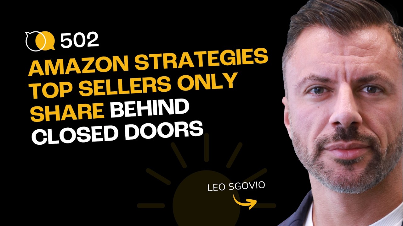 #502 - Amazon Strategies Top Sellers Only Share Behind Closed Doors