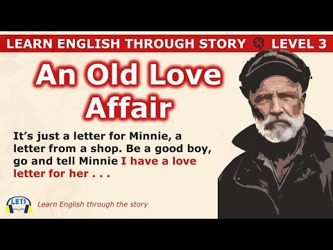 Learn English through story 🍀 level 3 🍀 An Old Love Affair