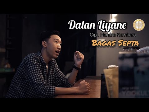 Dalan Liyane - Bagas Septa || Cipt.Hendra Kumbara