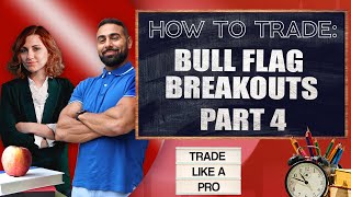 How To Trade: Bull Flag Breakouts💥Part 4 Bull Flag Scalping! April 25 LIVE