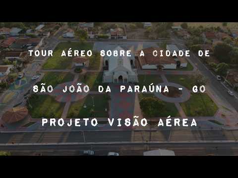 SÃO JOÃO DA PARAÚNA GOIÁS, PROJETO VISÃO AÉREA - TOUR AÉREO SOBRE TODA A CIDADE