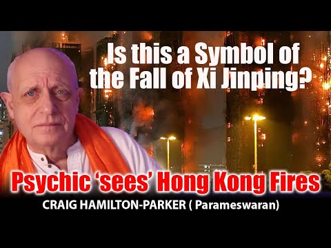 Psychic Predicted the Hong Kong Fires | Symbol of Fall of Xi Jinping? | Craig Hamilton-Parker ☕