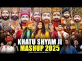 Khatu Shyam Mashup 2025 Khatu Shyam Nonstop Bhajan Khatu Shyam Birthday Song 2025 Mithun Beatz