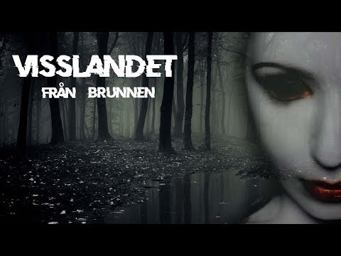 Visslandet från Brunnen - [Creepypasta]