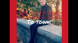 Carson Lueders - Santa Claus Coming To Town Lyrics