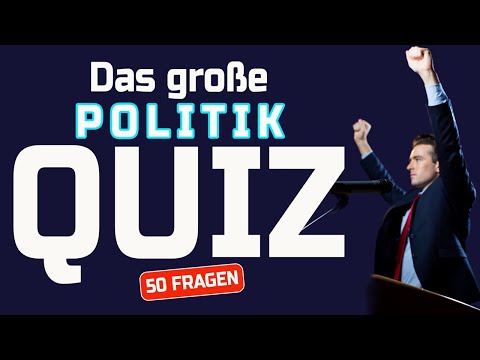 Allgemeinwissen Politik Quiz | 50 Fragen - Kannst du alle erraten?