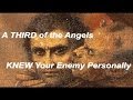 A THIRD of the Angels KNEW YOUR ENEMY ...