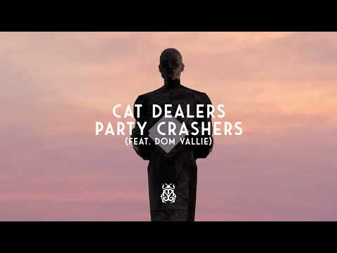 Cat Dealers (feat. Dom Vallie) - Party Crashers