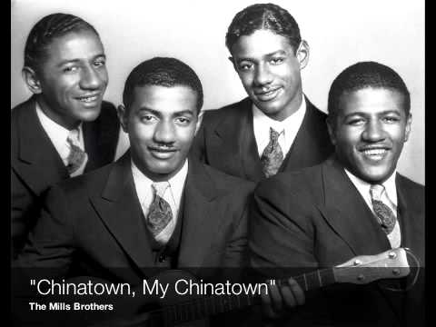 The Mills Brothers - "Chinatown, My Chinatown"