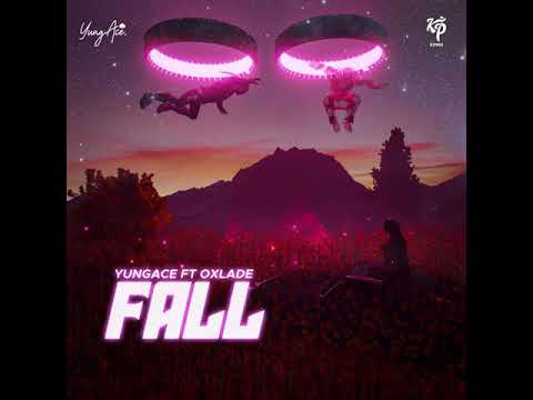 YungAce ft. Oxlade - Fall