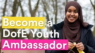 Become a DofE Youth Ambassador
