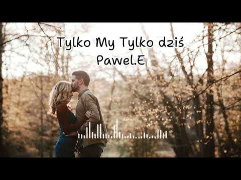 Tylko My Tylko dziś - piosenka o miłości, która przetrwa każdą burzę