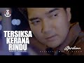 Aprilian Tersiksa Kerana Rindu Official Music Video