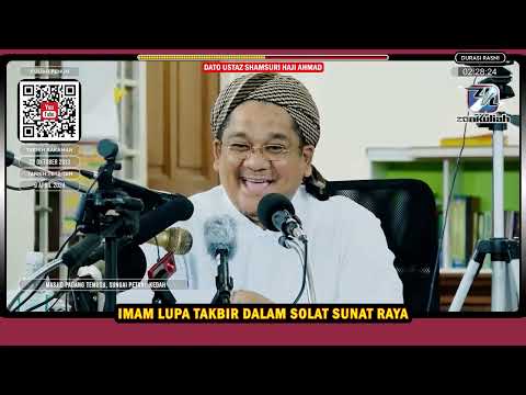 TAZKIRAH : Masalah Imam Lupa Takbir Dalam Solat Sunat Hari Raya - Ustaz Shamsuri Ahmad