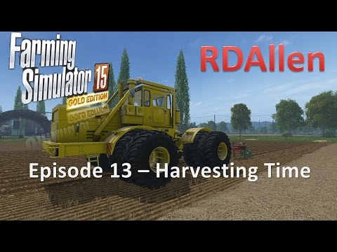 Farming Simulator 15 Gold Edition Sosnovka E13 - Harvesting Time