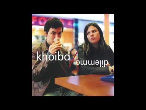 Khoiba - Dilemma [2002]