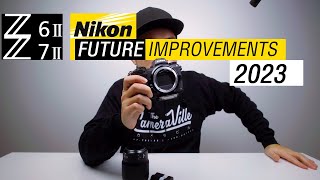 Nikon Z6II and Nikon Z7II - Future Improvements - Nikon Z6III Nikon Z7III