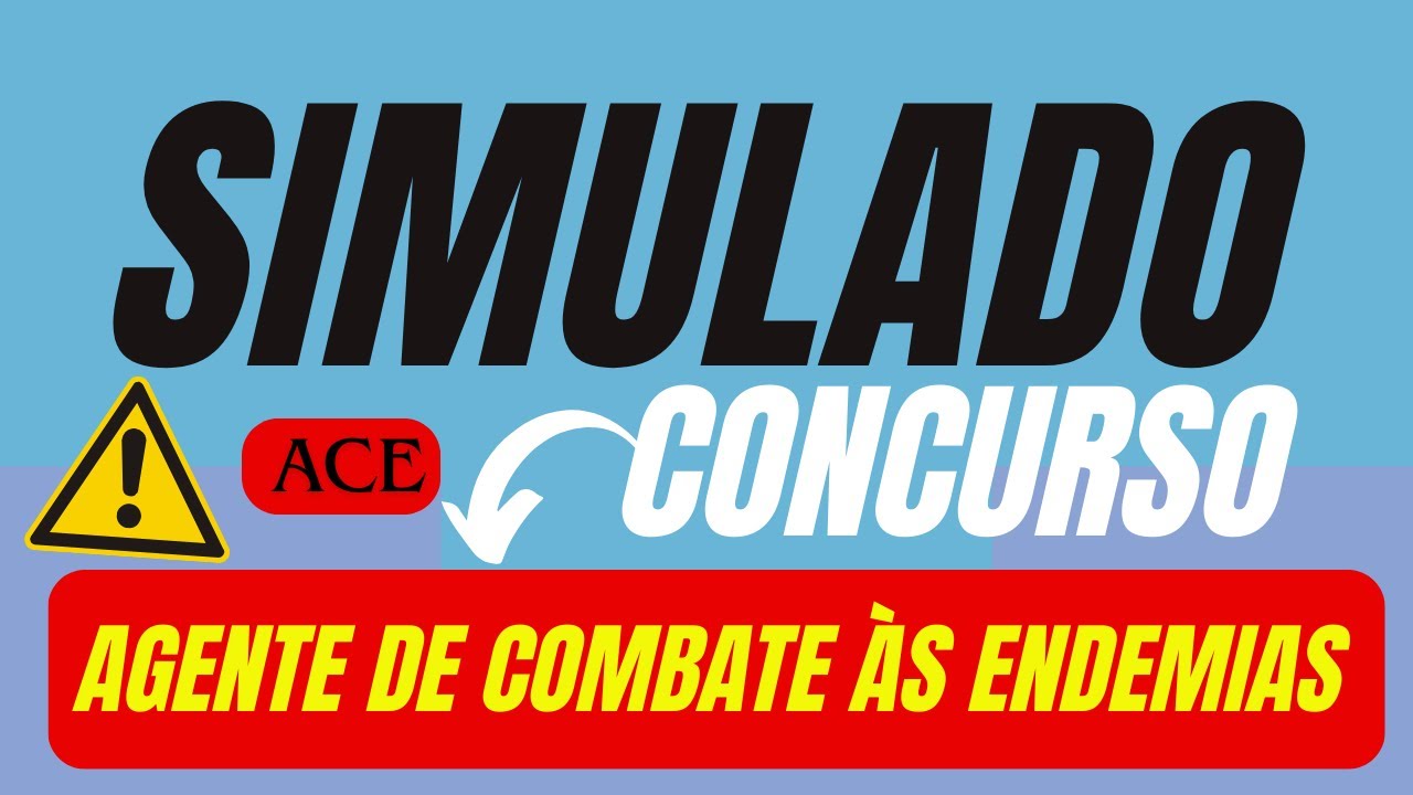 SIMULADO PARA O CONCURSO DE AGENTE DE COMBATE ÀS ENDEMIAS ACE | ACS