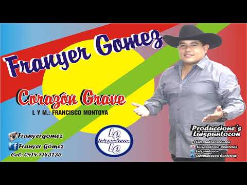 Franyer Gómez - Corazón grave