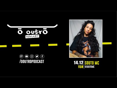 SOUTO MC | O OUTRO PODCAST #72