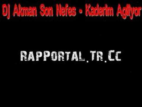 Dj akman Son Nefes - Kaderim Ağlıyor | FORUMTU.COM