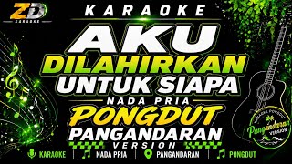 Download lagu AKU DILAHIRKAN UNTUK SIAPA – Nada Pria | Asep Irama | Koplo Pongdut Version | ZD Karaoke mp3