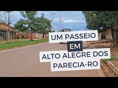Andando pela cidade de Alto Alegre dos Parecis - RONDÔNIA 