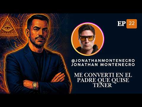 Episodio 22 - Jonathan Montenegro @jonathanmontenegrooficial