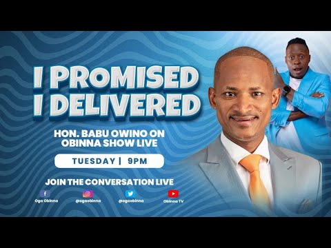 I PROMISED, I DELIVERED  | BABU OWINO ON OBINNA SHOW LIVE