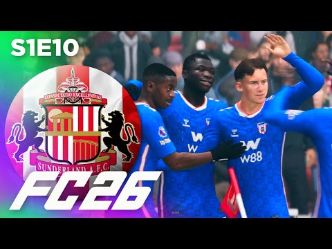 Last minute MADNESS! | FC 26 Sunderland Career Mode S1E10