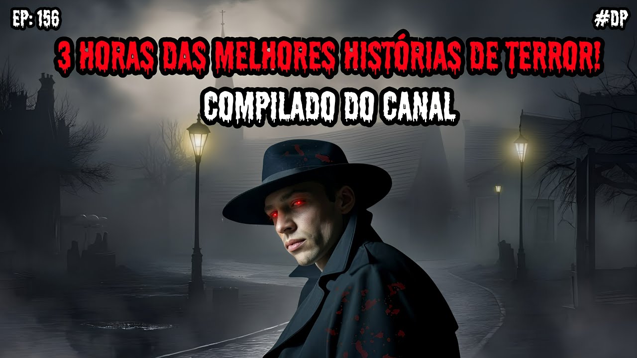 3 HORAS DE TERROR! - COMPILADO DO CANAL | EP.156 #dp