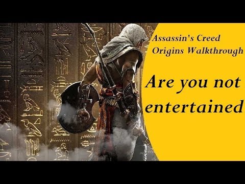 Assassin's Creed Origins Walkthrough are you not entertained? Side Quest
