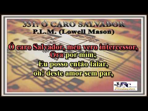 Harpa Cristã - 331   Ó Caro Salvador Karaoke/playback