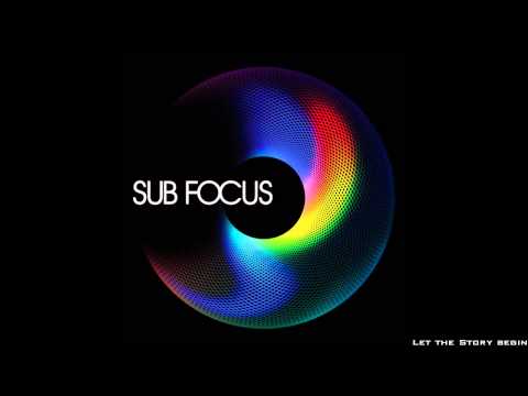 Sub Focus - Let the Story begin