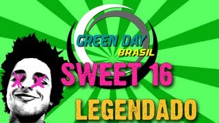 Green Day -  Sweet 16 Legendado PT-BR [HD]