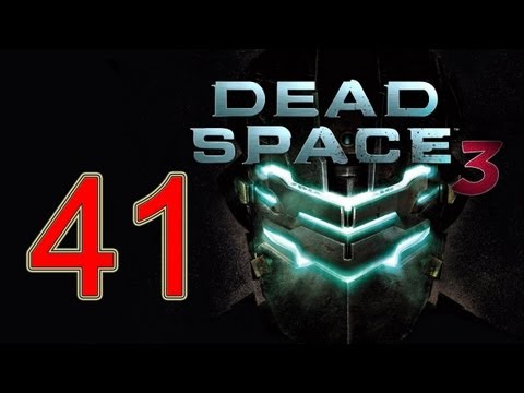 Dead Space 3 - walkthrough part 41 let's play gameplay walkthrough HD "Dead Space 3 walkthrough" xbox