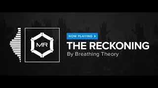 Breathing Theory - The Reckoning [HD]