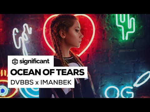 Imanbek, DVBBS - Ocean of Tears (Car Bass Music / Gaming Music) | Significant™