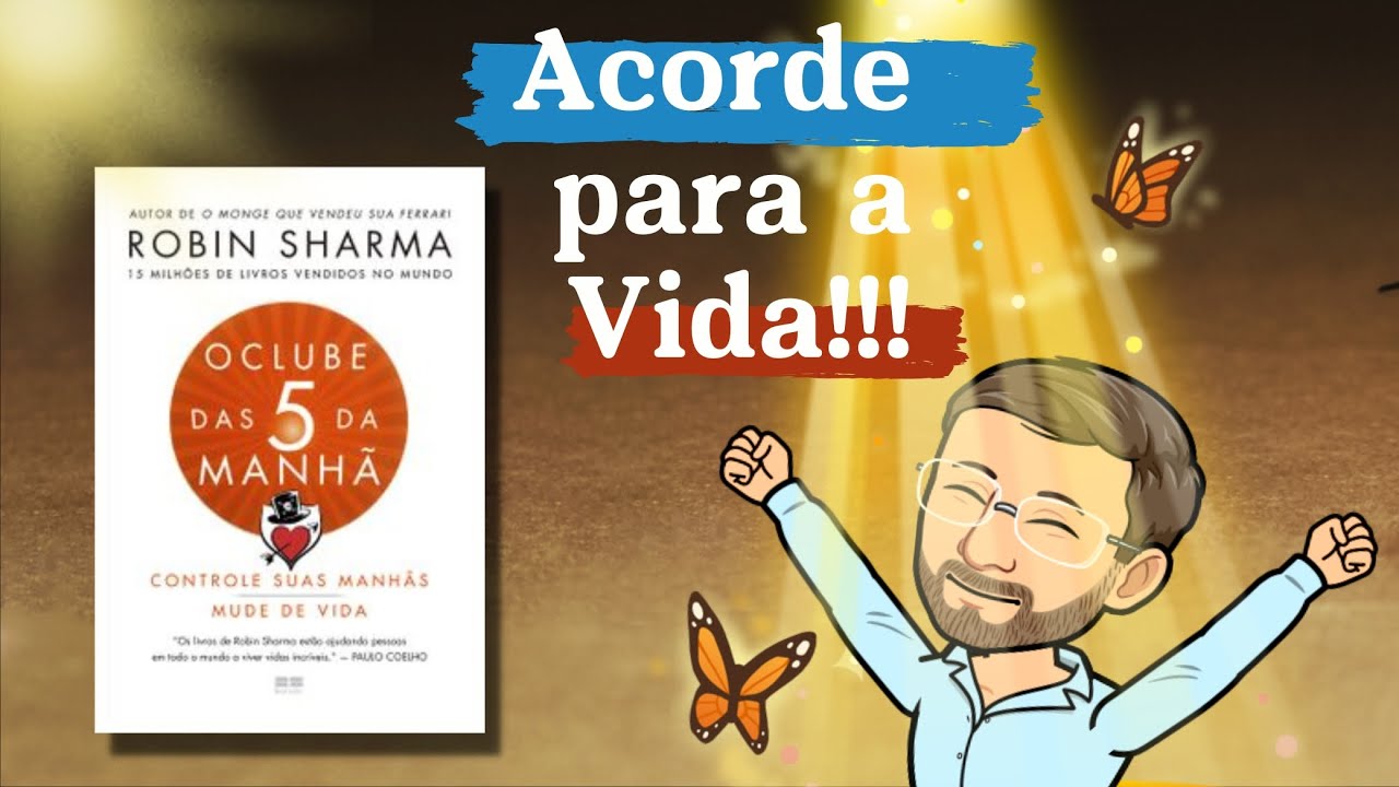 🌞 ACORDE PARA A VIDA - O CLUBE DAS 5 DA MANHÃ