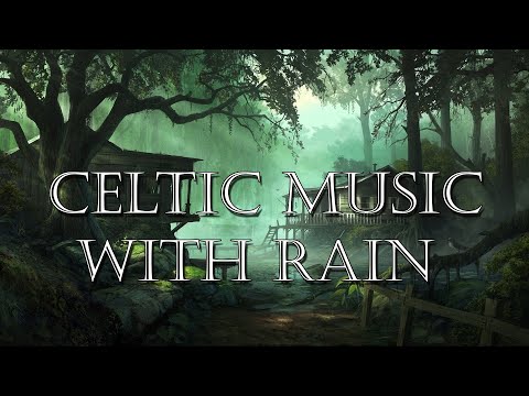 Relaxing Celtic Music with Rain 10 Hours - Music for Sleep, Study, Relax, Ambience