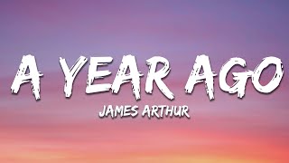 James Arthur - A Year Ago (Lyrics)