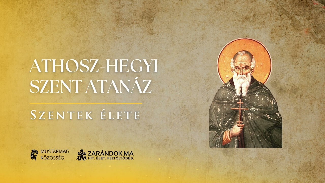 Athosz-hegyi Szent Atanáz: A közösség építője a magány útján – Szentek élete