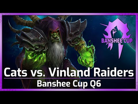 Vinland Raiders vs. Cats - Banshee Cup Q6 - Heroes of the Storm
