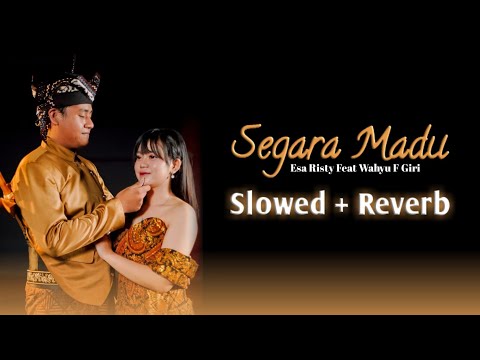 Segara Madu - Esa Risty Ft. Wahyu F Giri - (Slowed + Reverb) BW MUSIC