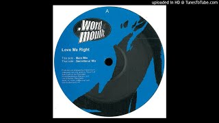 Word Of Mouth - Love Me Right (SecretSoul Remix)