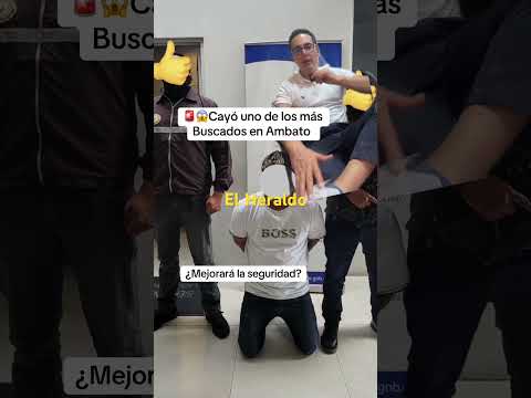 🚨Cayó uno de los más buscados en #ambato #tungurahua #ecuador
